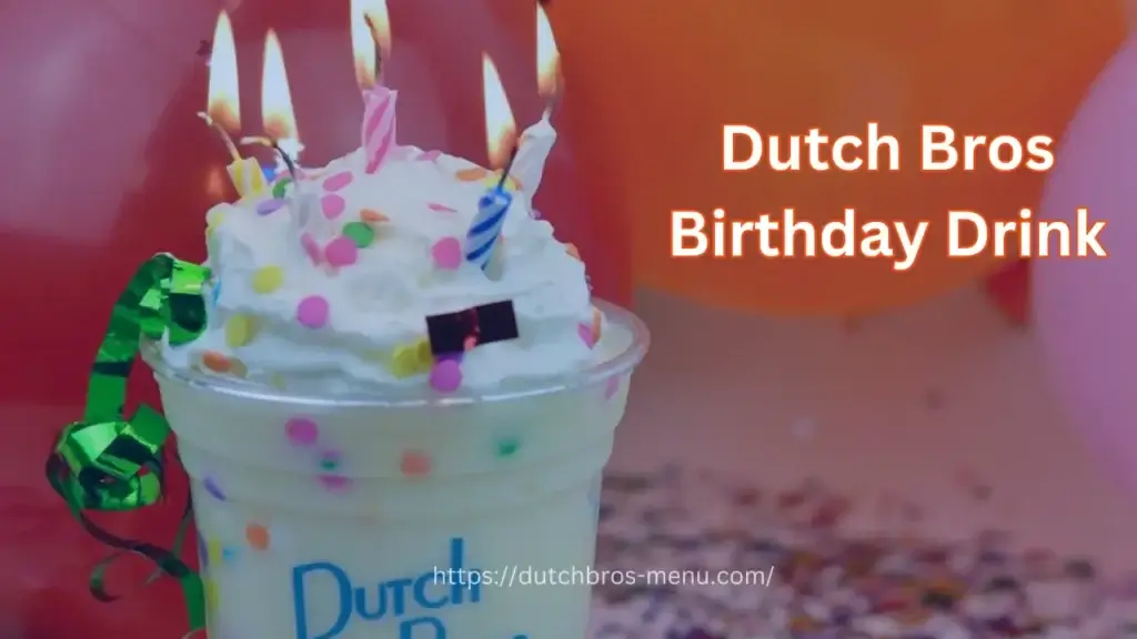 Dutch Bros Birthday Drink 1024x576 1