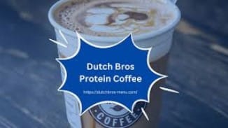 Dutch Bros Protein Coffee Menu with Prices and nutrition 1 Screenshot 2024 12 23 155842 1